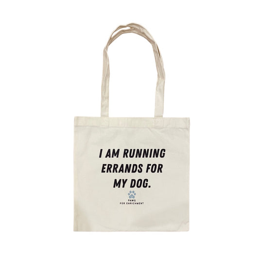 ‘I Am Running Errands For My Dog’ Tote Bag